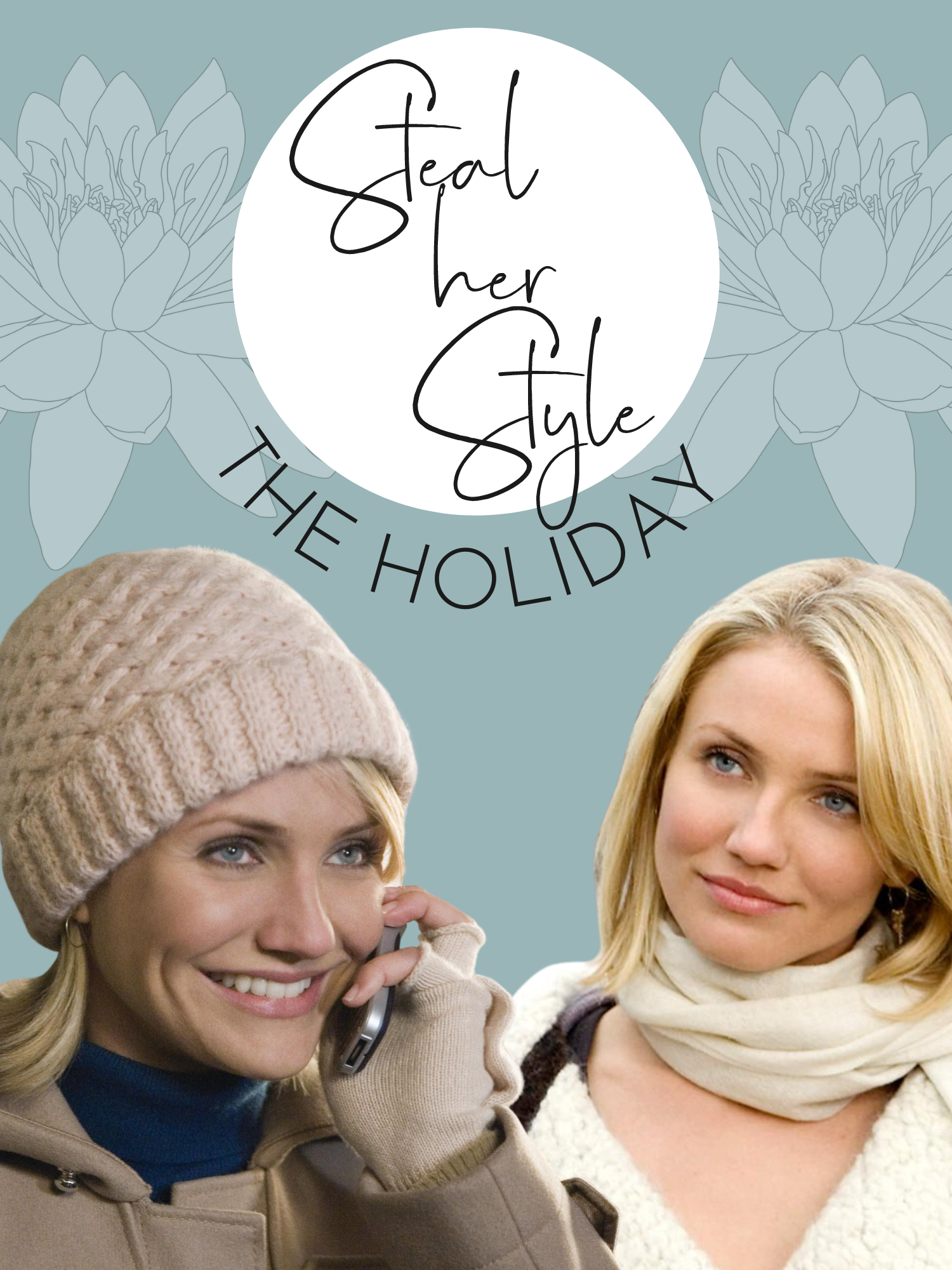 steal cameron diaz's style from the holiday movie